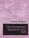 The Elementary Education Act 1870