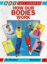 How Our Bodies Work