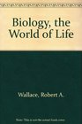 Biology the World of Life