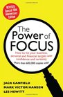 The Power of Focus Tenth Anniversary Edition How to Hit Your Business Personal and Financial Targets with Absolute Confidence and Certainty