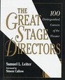 The Great Stage Directors 100 Distinguished Careers of the Theater