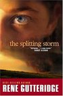The Splitting Storm