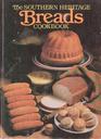 Southern Heritage Breads Cookbook (The Southern heritage cookbook library)