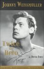 Johnny Weissmuller Twice the Hero