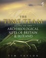 Time Team Guide to the Archaeological Sites of Britain  Ireland