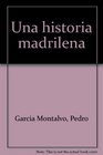 Una historia madrilena