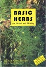 Basic Herbs for Health and Healing