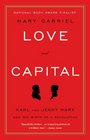 Love and Capital Karl and Jenny Marx and the Birth of a Revolution