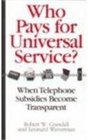 Who Pays for Universal Services When Telephone Subsidies Become Transparent