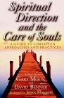 Spiritual Direction and the Care of Souls A Guide to Christian Approaches and Practices