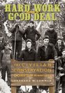 Hard Work and a Good Deal The Civilian Conservation Corps in Minnesota
