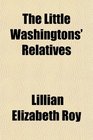 The Little Washingtons' Relatives