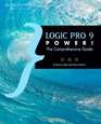 Logic Pro 9 Power The Comprehensive Guide
