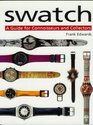 Swatch a guide for connoisseurs and collectors