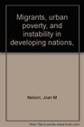 Migrants urban poverty and instability in developing nations