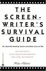The Screenwriter's Survival Guide  Or Guerrilla Meeting Tactics and Other Acts of War