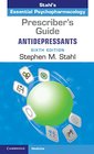Prescriber's Guide Antidepressants Stahl's Essential Psychopharmacology
