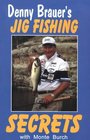 Denny Brauer's Jig Fishing Secrets