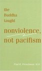 The Buddha Taught Nonviolence Not Pacifism
