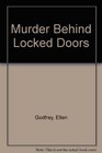 Murder Behind Locked Doors