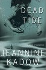 Dead Tide A Novel of Suspense