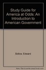 Study Guide for America at Odds An Introduction to American Government