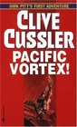 Pacific Vortex (Dirk Pitt, Bk 1)