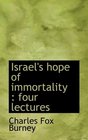 Israel's hope of immortality four lectures