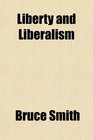 Liberty and Liberalism