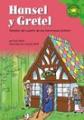 Hansel Y Gretel/Hansel and Gretel Version Del Cuento De Los Hermanos Grimm /a Retelling of the Grimm's Fairy Tale