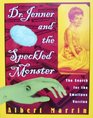 Dr Jenner and the Speckled Monster