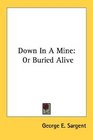 Down In A Mine Or Buried Alive