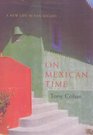 On Mexican Time a New Life in San Miguel
