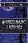 Gathering Leaves Understanding Apples Book Two