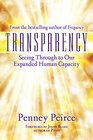 Transparency Seeing Through to Our Expanded Human Capacity