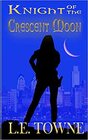 Knight Of The Crescent Moon (Crescent Moon Chronicles Book 1)