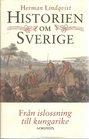 HISTORIEN OM SVERIGE FRAN ISLOSSNING TILL KUNGARIKE