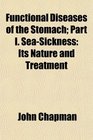 Functional Diseases of the Stomach Part I SeaSickness Its Nature and Treatment
