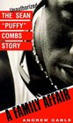 A Family Affair  The Unauthorized Sean Puffy Combs Story