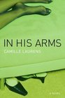 In His Arms  A Novel