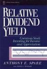 Relative Dividend Yield Common Stock Investing for Income and Appreciation