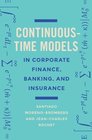 ContinuousTime Models in Corporate Finance A User's Guide