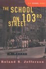 The School on 103rd Street A Novel