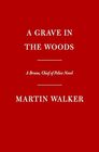 A Grave in the Woods: A Bruno, Chief of Police Novel (Bruno, Chief of Police Series)