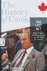 The History Of Canada Series-the Last Act:pierre Trudeau