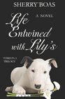 Life Entwined with Lily's The Third in a Trilogy