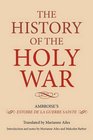The History of the Holy War Ambroise's Estoire de la Guerre Sainte