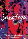 Jungfrau and other short stories The Caine Prize for African Writing 2007