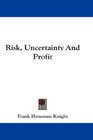 Risk Uncertainty And Profit