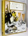 Champagne The History and Character of the World's Most Celebrated Wine